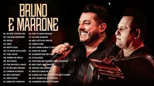 Bruno e Marrone - Melhores Músicas Românticas Inesquecíveis Bruno e Marrone As Melhores Músicas