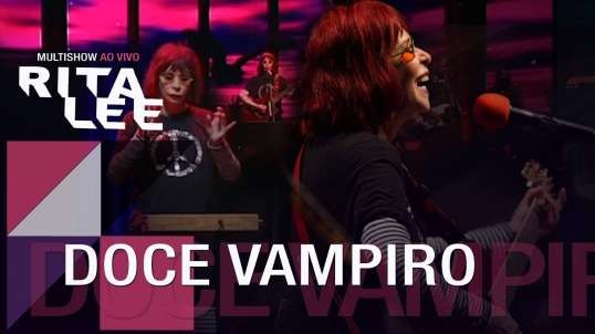 Rita Lee - Doce vampiro (DVD Multishow Ao Vivo)
