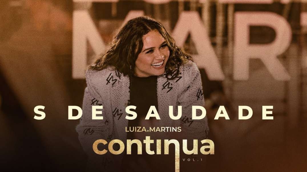 Luiza Martins - _S de Saudade_ (Clipe Oficial).mp4